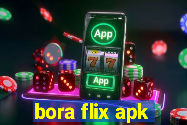 bora flix apk